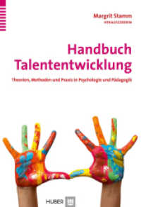 Handbuch Talententwicklung : Theorien, Methoden und Praxis in Psychologie und Pädagogik （2014. 594 S. 60 Abbildungen. 22.5 cm）