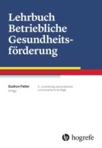 Lehrbuch Betriebliche Gesundheitsförderung （3. Aufl. 2016. 584 S. 28 Tabellen. 24 cm）