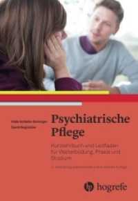 Psychiatrische Pflege : Kurzlehrbuch und Leitfaden für Weiterbildung, Praxis und Studium （3. Aufl. 2017. 800 S. 124 Tabellen. 24 cm）