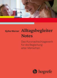 Alltagsbegleiter Notes : Das Kurznachschlagewerk für die Begleitung alter Menschen （2016. 352 S. 48 Tabellen. 11.5 x 11.8 cm）