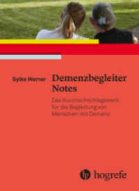 Demenzbegleiter Notes : Das Kurznachschlagewerk für die Begleitung von Menschen mit Demenz （2017. 224 S. 16 Tabellen. 15.5 cm）