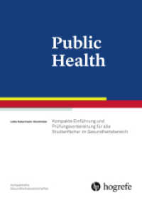 Public Health : Kompakte Einführung und Prüfungsvorbereitung für alle Studienfächer im Gesundheitsbereich (Kompaktreihe Gesundheitswissenschaften) （1. Auflage 2016. 2016. 160 S. 9 Tabellen. 24 cm）