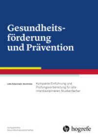 Gesundheitsförderung und Prävention : Kompakte Einführung und Prüfungsvorbereitung für alle interdisziplinären Studienfächer (Kompaktreihe Gesundheitswissenschaften) （2017. 160 S. 11 Tabellen. 24 cm）