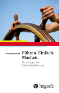 Führen. Einfach. Machen. : Grundlagen der Mitarbeiterführung （1., Auflage 2016. 2016. 168 S. 2 Tabellen. 21.8 cm）