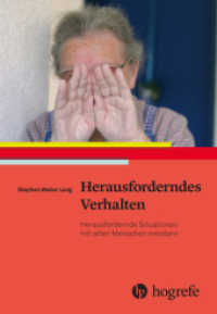 Herausforderndes Verhalten : Herausfordernde Situationen mit alten Menschen meistern （2020. 264 S. 24 Abbildungen. 24 cm）