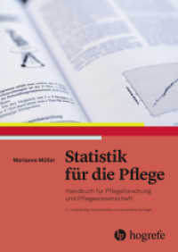 Statistik für die Pflege : Handbuch für Pflegeforschung und Pflegewissenschaft （2., aktualisierte und ergänzte Auflage. 2019. 300 S. 43 Tabellen.）