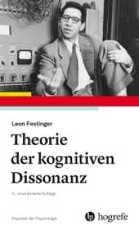 Theorie der Kognitiven Dissonanz (Klassiker der Psychologie) （3. Aufl. 2019. 424 S. 28 Tabellen, 5 Abb. 20.5 cm）
