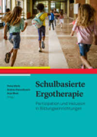 Schulbasierte Ergotherapie : Partizipation und Inklusion in Bildungseinrichtungen in （2024. 376 S. 24 cm）