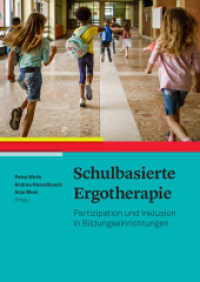 Schulbasierte Ergotherapie : Partizipation und Inklusion in Bildungseinrichtungen unterstützen （1. Aufl. 2024. 2024. 488 S. 18 Abbildungen. 24 cm）