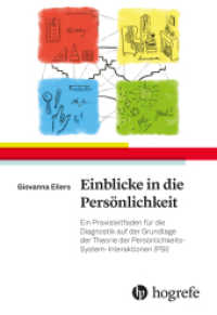 Einblicke in die Persönlichkeit : Ein Praxisleitfaden für die Diagnostik auf der Grundlage der Theorie der Persönlichkeits-System-Interaktionen (PSI) （2022. 296 S. 69 Abbildungen. 21.5 cm）