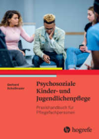 Psychosoziale Kinder- und Jugendlichenpflege : Praxishandbuch für Pflegefachpersonen （1. Aufl. 2025. 2025. 240 S. 24 cm）