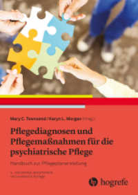 Pflegediagnosen und Pflegemaßnahmen für die psychiatrische Pflege : Handbuch zur Pflegeplanerstellung （4. Aufl. 2024. 928 S. 5 Abb., 16 Tabellen. 18.5 cm）