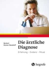 Die ärztliche Diagnose : Erfahrung - Evidenz- Ritual （1. Auflage 2022. 2022. 360 S. 64 Abbildungen. 24 cm）