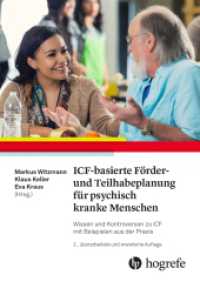 ICF-basierte Förder- und Teilhabeplanung für psychisch kranke Menschen : Wissen und Kontroversen zu ICF mit Beispielen aus der Praxis （2. Aufl. 2023. 176 S. 22 Abbildungen. 24 cm）