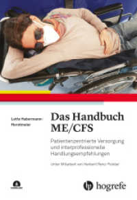 Das Handbuch ME/CFS : Patientenzentrierte Versorgung und interprofessionelle Handlungsempfehlungen （1. Aufl. 2025. 2025. 344 S. 42 Abbildungen. 24 cm）