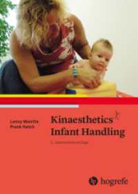 Kinaesthetics Infant Handling : Kindliche Bewegungsfähigkeiten entdecken, entwickeln und fördern （3. Aufl. 2025. 176 S. 126 Abbildungen. 24 cm）
