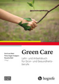Green Care : Lehr- und Arbeitsbuch für Grün- und Gesundheitsberufe （1. Aufl. 2025. 2025. 304 S. 24 cm）