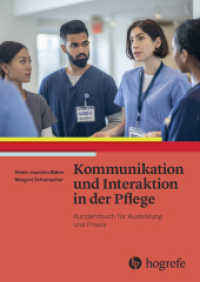 Kommunikation und Interaktion in der Pflege : Kurzlehrbuch für Ausbildung und Praxis （2024. 160 S. 26 Abbildungen. 22.5 cm）