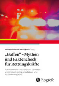 "Gaffen" - Mythen und Faktencheck für Rettungskräfte : Zuschauendes und störendes Verhalten am Unfallort richtig einschätzen und souverän reagieren （1. Aufl. 2025. 2025. 248 S. 22.5 cm）