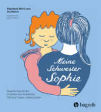 Meine Schwester Sophie : Geschwisterkinder in Zeiten von Krankheit, Tod und Trauer unterstützen （1. Aufl. 2025. 2025. 64 S. 24 cm）