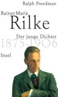 Rainer Maria Rilke, Der junge Dichter 1875-1906 （Nachdr. 2002. 434 S. 46 Abb. 215 mm）