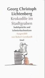 Krokodile im Stadtgraben : Sudelsprüche und Schmierbuchnotizen （1998. 320 S. m. Illustr. 18 cm）