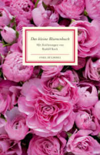 Das kleine Blumenbuch : Einmalige Sonderausgabe (Insel-Bücherei 281) （Sonderausg. 2014. 58 S. m. Farbtaf. 187 mm）