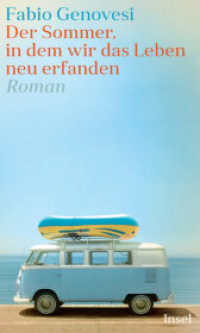 Der Sommer, in dem wir das Leben neu erfanden : Roman （2016. 574 S. 211 mm）