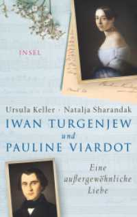 Iwan Turgenjew und Pauline Viardot : Eine außergewöhnliche Liebe （2. Aufl. 2018. 278 S. 220 mm）