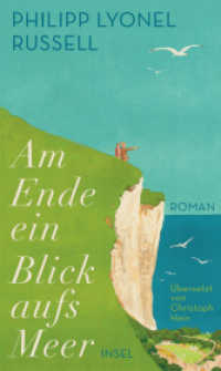 Am Ende ein Blick aufs Meer : Roman （2. Aufl. 2019. 220 S. 215 mm）