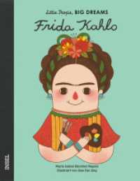 Frida Kahlo : Little People, Big Dreams. Deutsche Ausgabe | Kinderbuch ab 4 Jahre (Little People, Big Dreams) （9. Aufl. 2019. 32 S. 247 mm）