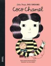 Coco Chanel : Little People, Big Dreams. Deutsche Ausgabe | Kinderbuch ab 4 Jahre (Little People, Big Dreams) （9. Aufl. 2019. 32 S. 250 mm）
