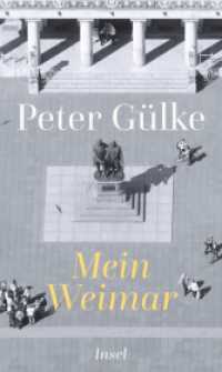 Mein Weimar （2019. 172 S. 12 Abb. 216 mm）