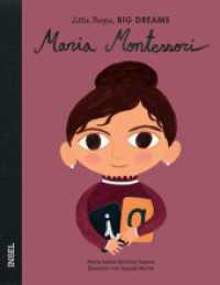 Maria Montessori : Little People, Big Dreams. Deutsche Ausgabe | Kinderbuch ab 4 Jahre (Little People, Big Dreams) （8. Aufl. 2019. 32 S. 248 mm）