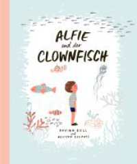 Alfie und der Clownfisch （2020. 32 S. m. zahlr. bunten Bild. 260 mm）