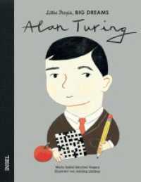 Alan Turing : Little People, Big Dreams. Deutsche Ausgabe | Kinderbuch ab 4 Jahre (Little People, Big Dreams) （2020. 32 S. m. zahlr. bunten Bild. 248 mm）