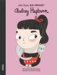 Audrey Hepburn : Little People, Big Dreams. Deutsche Ausgabe | Kinderbuch ab 4 Jahre (Little People, Big Dreams) （2. Aufl. 2021. 32 S. 250 mm）