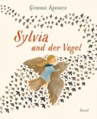 Sylvia und der Vogel （2021. 40 S. 298 mm）