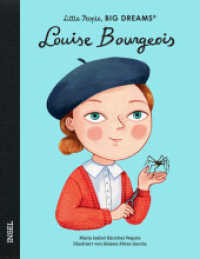 Louise Bourgeois : Little People, Big Dreams. Deutsche Ausgabe | Kinderbuch ab 4 Jahre (Little People, Big Dreams) （2021. 32 S. 248 mm）