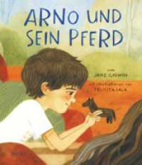 Arno und sein Pferd : Ein Trostbuch für den Umgang mit Trauer und Verlust （2021. 32 S. 282 mm）