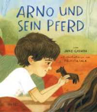 Arno und sein Pferd : Ein Trostbuch für den Umgang mit Trauer und Verlust （2021. 32 S. 282 mm）