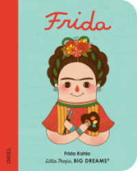 Frida Kahlo : Little People, Big Dreams. Mini (Little People, Big Dreams. Mini) （3. Aufl. 2021. 24 S. 157 mm）