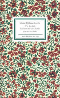 Wie herrlich leuchtet mir die Natur : Gedichte und Bilder. Hrsg.v. Hans-Joachim Simm (Insel-Bücherei 1240) （9. Aufl. 2003. 102 S. 185 mm）