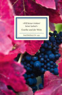 "Will keiner trinken? keiner lachen?" : Goethe und der Wein | Das perfekte Geschenk für Weinliebhaber:innen (Insel-Bücherei 1400) （3. Aufl. 2014. 130 S. m. farb. Illustr. 184 mm）