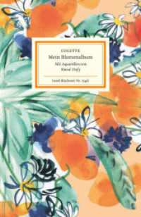 Mein Blumenalbum : Mit Aquarellen von Raoul Dufy | Für alle, die Blumen und Gärten lieben (Insel-Bücherei 1546) （Deutsche Erstausgabe. 2025. 109 S. Mit zahlreichen Abbildungen. 184 mm）