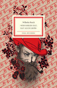 »Wer Sorgen hat, hat auch Likör« : Ein Wilhelm-Busch-Abc | Farbintensiv illustriert von Burkhard Neie | Kleinformatige Sonderausgabe (Insel-Bücherei 2535) （2024. 96 S. 148 mm）