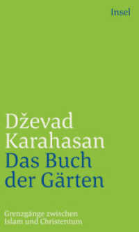 Das Buch der Gärten : Grenzgänge zwischen Islam und Christentum （2019. 192 S. 204 mm）