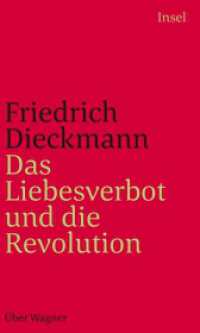 Das Liebesverbot und die Revolution : Über Wagner （2020. 235 S. + 32 S. 1c Bildteil + 4 S. 4c Bildteil. 205 mm）