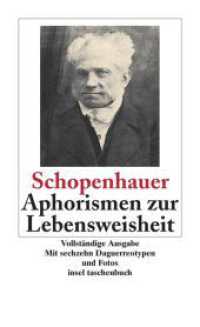 Aphorismen zur Lebensweisheit : Vollständige Ausgabe (insel taschenbuch 223) （20. Aufl. 2007. 271 S. m. 16 Daguerreotypen u. Fotos. 176 mm）