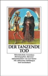 Der tanzende Tod : Mittelalterliche Totentänze (Insel Taschenbücher Nr.647) （6. Aufl. 2006. 351 S. m. zahlr. Abb., 4 Farbtaf. 175 mm）